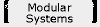 Modular Systems