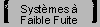 Systemes a Faible Fuite